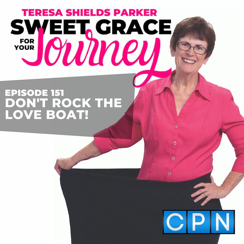 Episode 151-Don't Rock the Love Boat Podcast Episode Episode 151-Don't Rock the Love Boat Podcast Episode