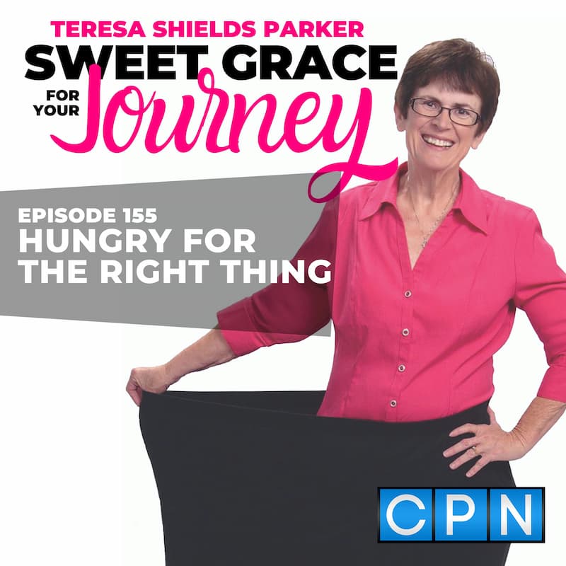 Episode 155-Hungry for the Right Thing Podcast Cover Episode 155-Hungry for the Right Thing Podcast Cover